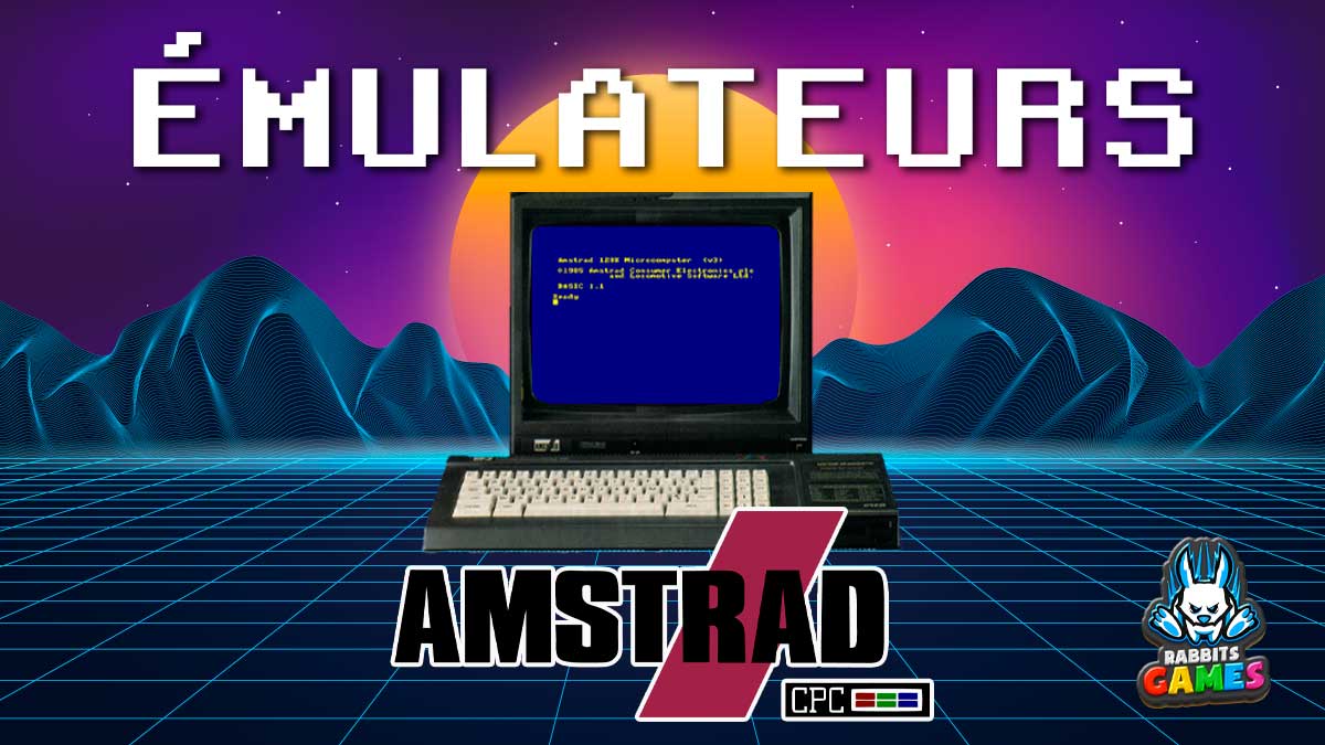 Émulateurs Amstrad CPC : Plongez dans l'Âge d'Or du Rétrogaming, Émulateurs Amstrad CPC, jeux Amstrad CPC, rétrogaming, installation émulateur Amstrad, Amstrad CPC classiques