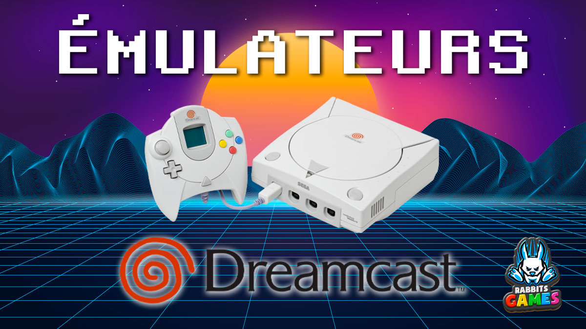 Émulateurs Dreamcast : Plongée dans le Rétrogaming, émulateurs Dreamcast, rétrogaming, jeux classiques, expérience rétro, améliorations graphiques