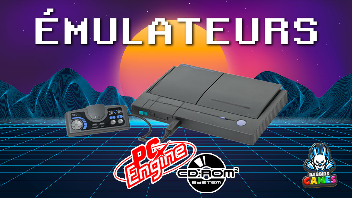 Émulateurs PC Engine CD : Redécouvrez les Classiques !, émulateurs PC Engine CD, installation émulateur, avantages émulation, jeux PC Engine, RetroArch PC Engine