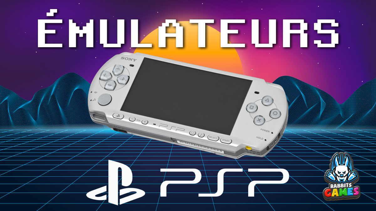 Émulateurs PSP : Revivez l'Âge d'Or du Jeu Portable, émulateurs PSP, jeux PSP classiques, PPSSPP, JPCSP, performance d'émulateur