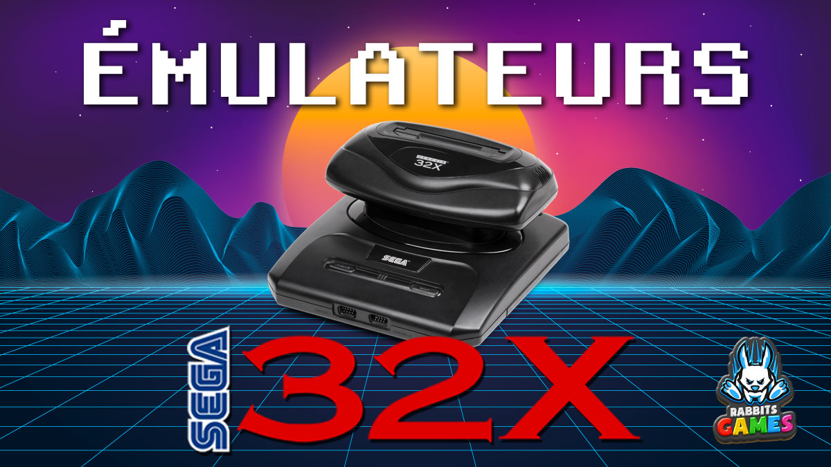 Émulateurs Sega 32X : Redécouvrez le Rétrogaming !, émulateurs Sega 32X, jeux rétro, compatibilité jeux, amélioration graphique, communauté d'émulation