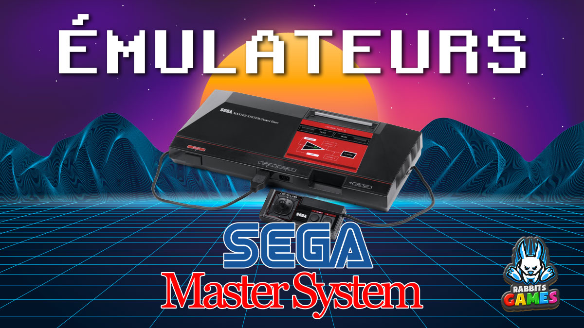 Émulateurs Sega Master System : Redécouvrez les Classiques