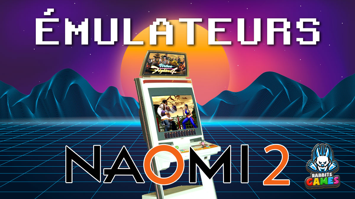 Émulateurs Sega NAOMI 2 : Revivez les Classiques du Gaming!, émulateurs Sega NAOMI 2, configuration émulateur, téléchargement jeux NAOMI, optimisation émulateurs, compatibilité émulateur