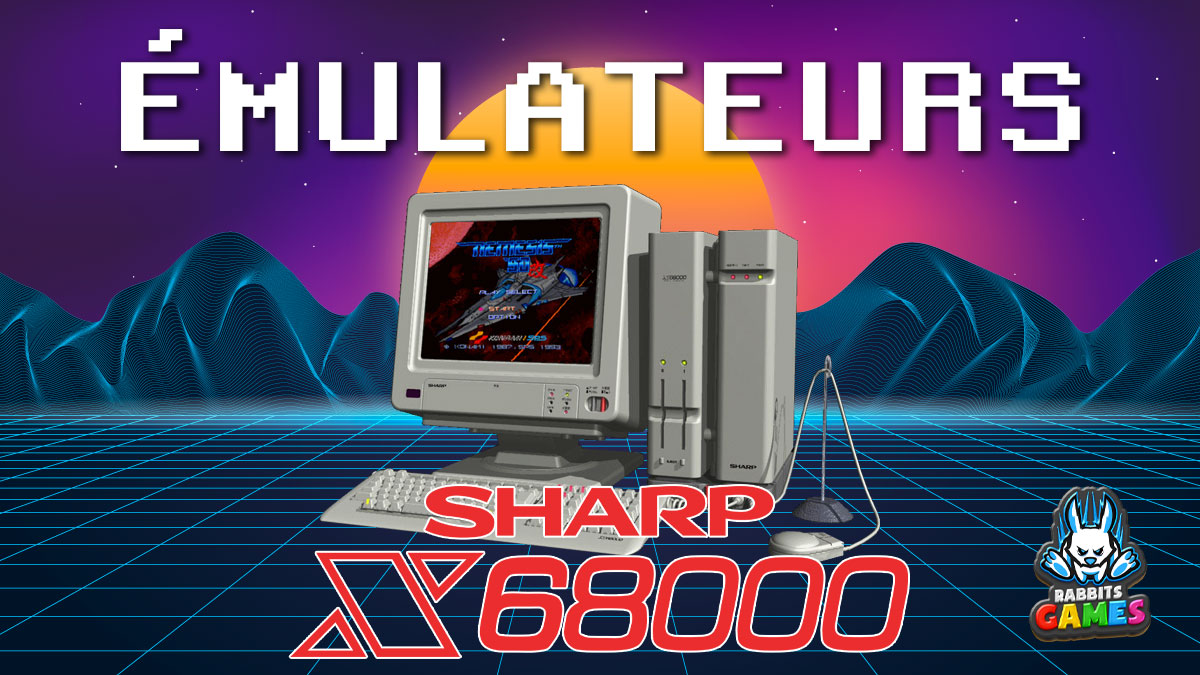 Émulateurs Sharp X68000 : Découvrez le Rétrogaming, émulateurs Sharp X68000, rétrogaming, XM6 TypeG, WinX68k High-Speed, configuration émulateur