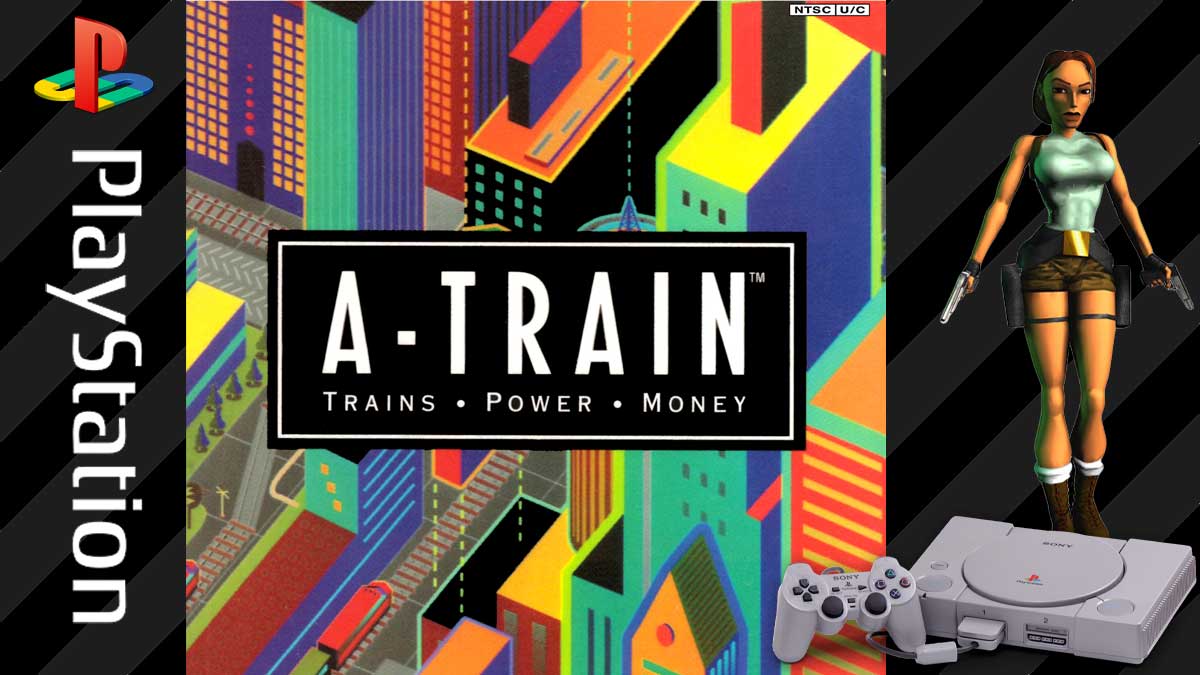 A-Train sur PlayStation : Le Simulateur Ferroviaire qui a Marqué une Génération